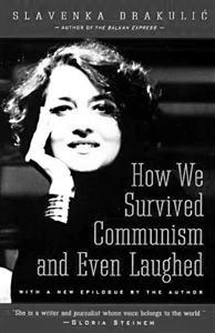 Hur vi lyckades överleva kommunismen med ett leende på läpparna