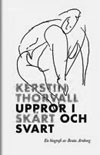 Kerstin Thorvall - Uppror i skärt och svart