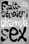 Fältstudier i ukrainskt sex