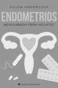 Endometrios - mensvärken från helvetet